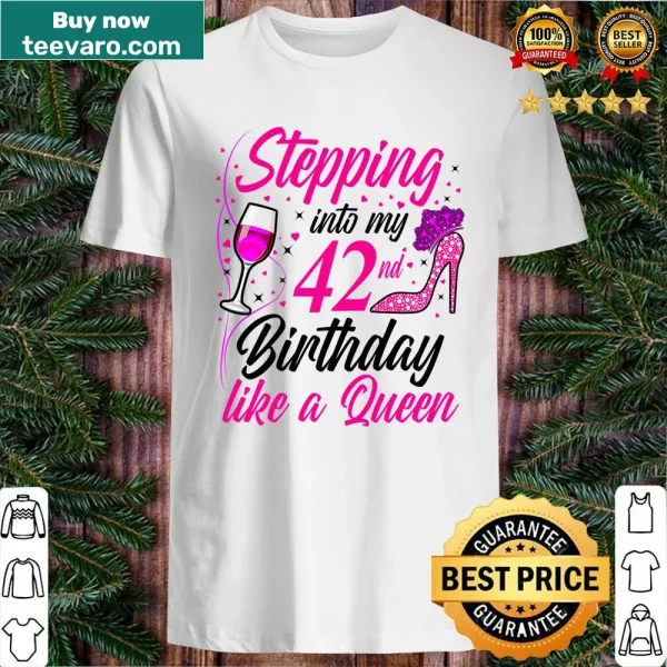 Birthday shirt for women celebrating 42nd birthday with a queen theme.