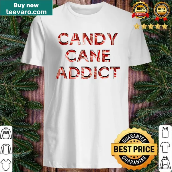 Funny Candy Cane Addict T-shirt with humorous candy cane graphic
