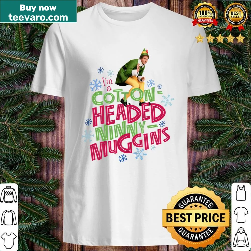 Shirt featuring 'Cotton Headed Ninny Muggins' in large text