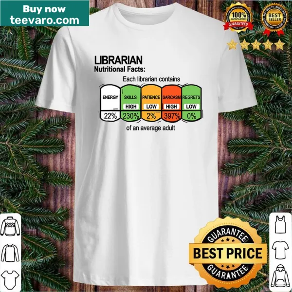 Librarian shirt with humorous 'Nutritional Facts' design