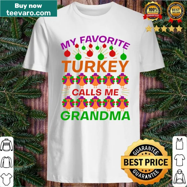 Grandma Thanksgiving shirt with text about favorite turkeys