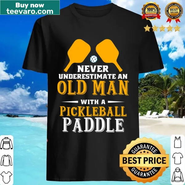 Funny shirt celebrating older pickleball players with clever phrase