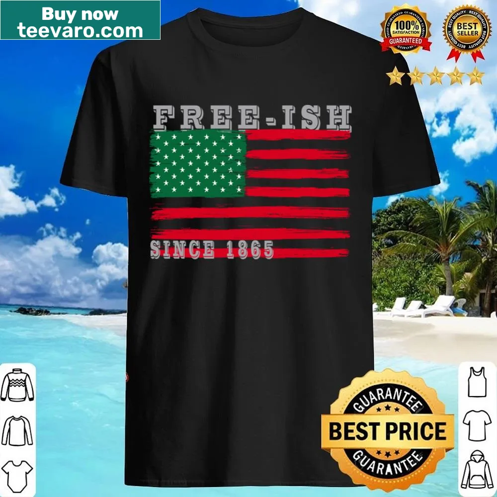 Shirt with 'Freeish Since 1865' text in bold typography