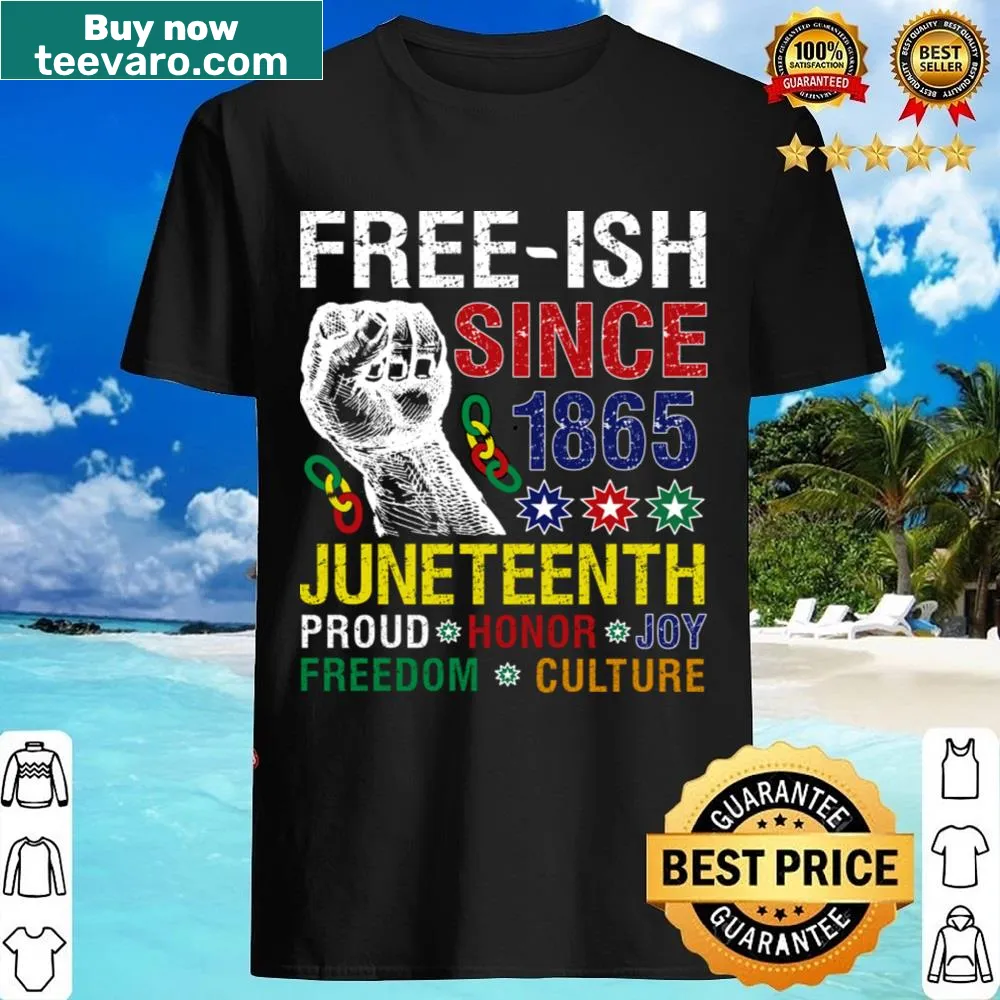 Juneteenth shirt expressing pride in freedom and culture since 1865