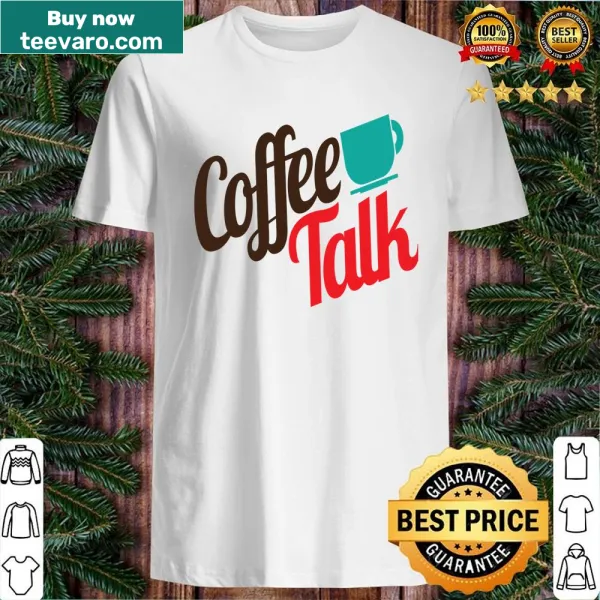 Typography design featuring coffee talk on an essential shirt.