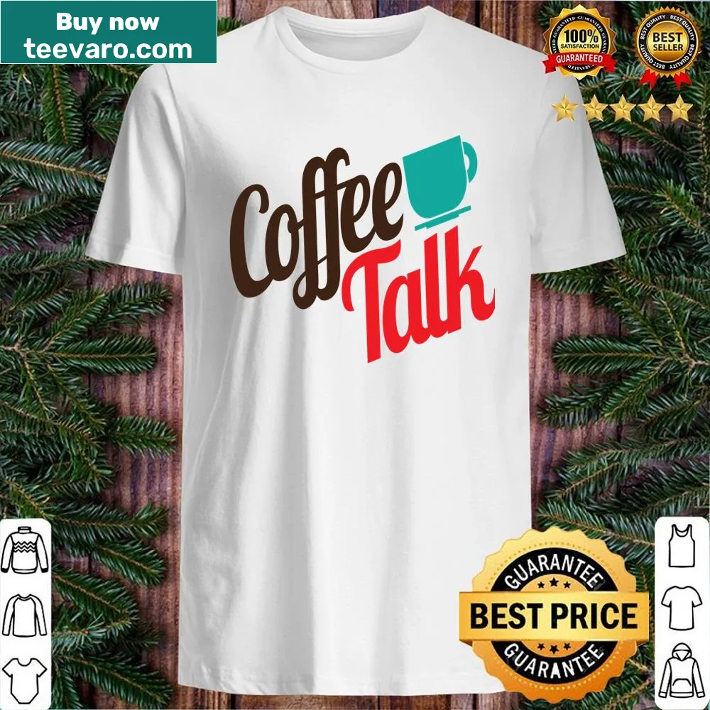 Typography design featuring coffee talk on an essential shirt.