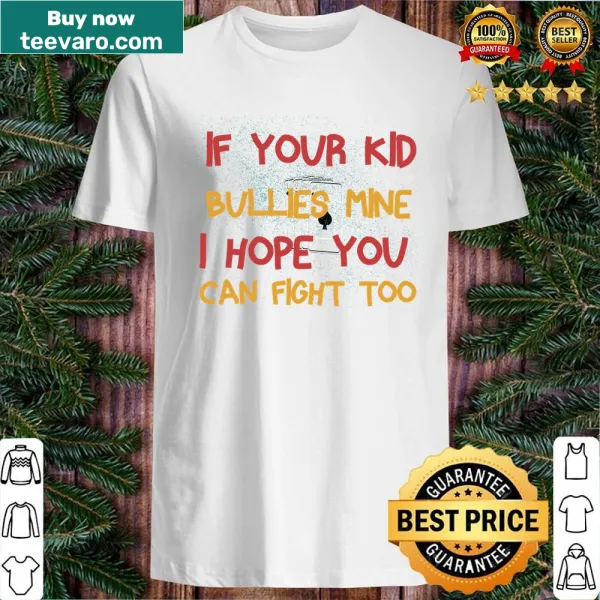 Humorous text t-shirt about standing up to bullies