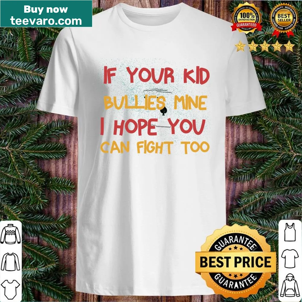 Humorous text t-shirt about standing up to bullies
