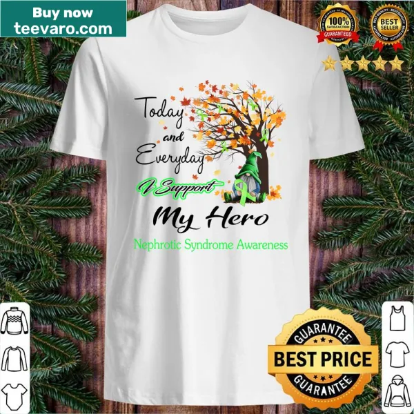 Inspirational shirt supporting nephrotic syndrome awareness with strong message