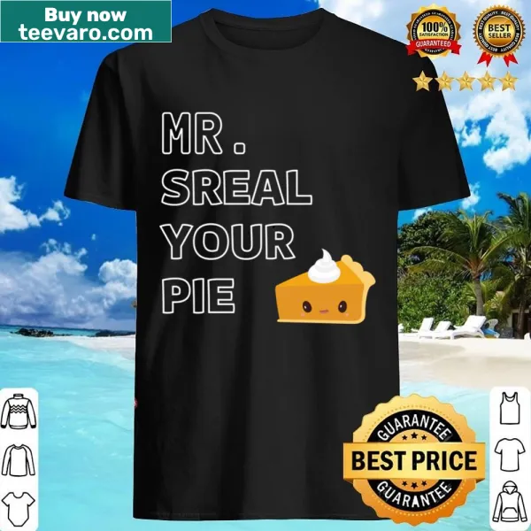 Thanksgiving-themed Mr Steal Your Pie shirt with humorous text