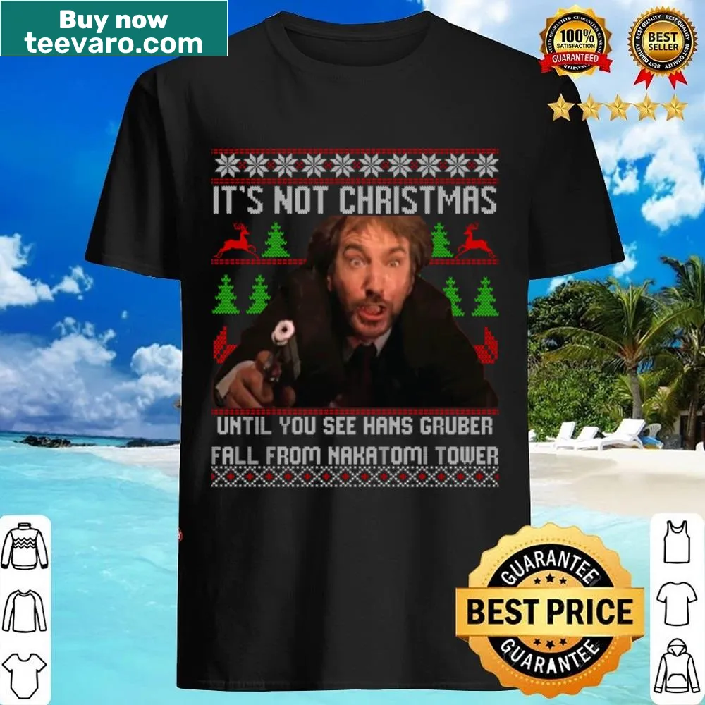 Humorous shirt with text about Hans Gruber falling for Christmas