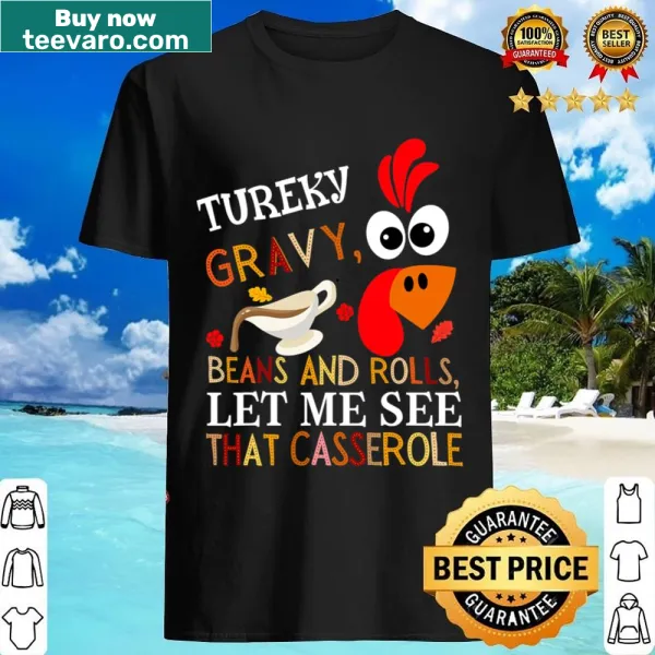 Thanksgiving shirt with playful typography celebrating holiday dishes like turkey and casserole.