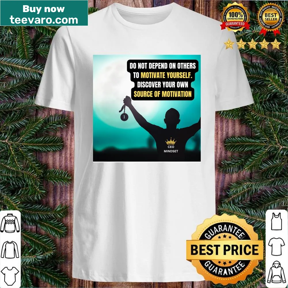 Motivational shirt with inspiring phrase