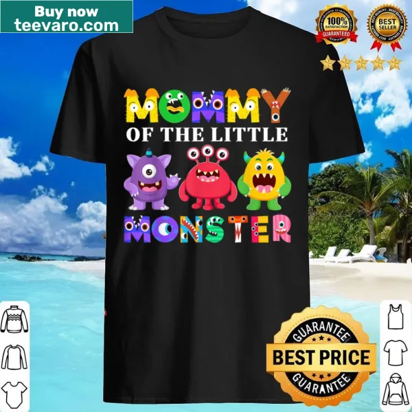 Mommy of the Little Monster birthday shirt