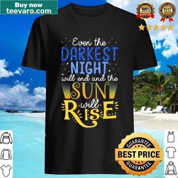 Inspirational shirt with the text 'And The Sun Will Rise'