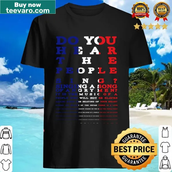 Les Mis shirt with the phrase 'Do You Hear The People Sing?' in elegant typography
