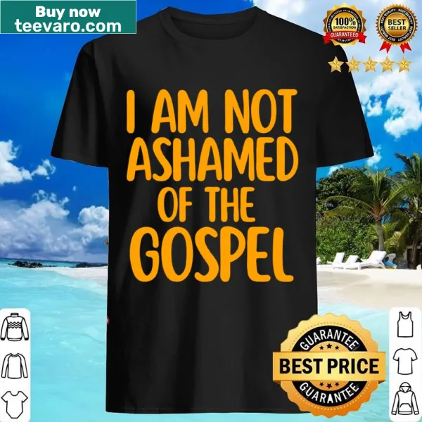 Bold inspirational shirt with Romans 1:16 message