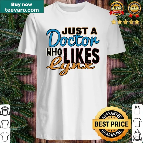 Shirt featuring a doctor and lynx theme