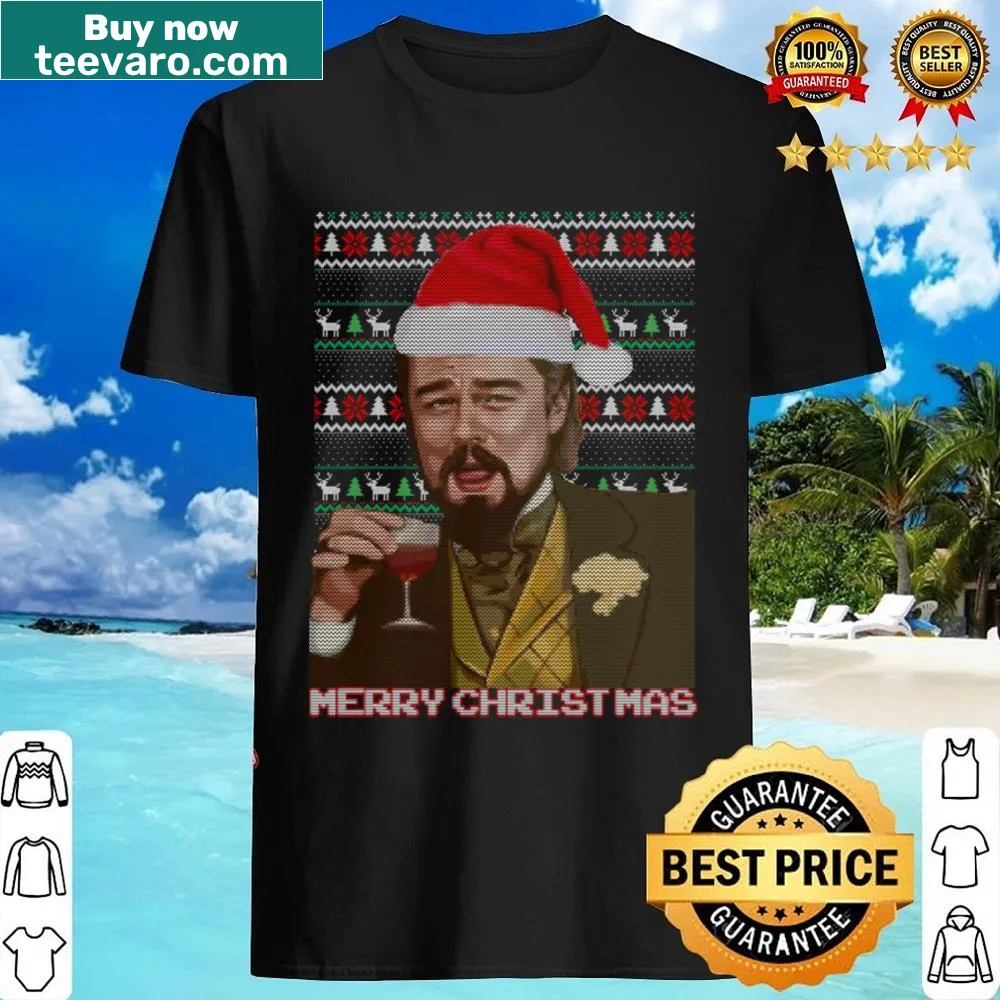 Hilarious Christmas tee featuring Leonardo DiCaprio laughing from Django.