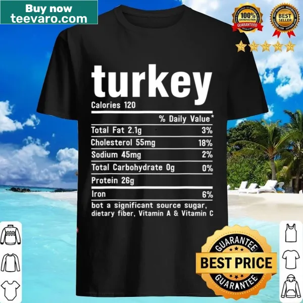 Nutritional facts turkey shirt for Thanksgiving
