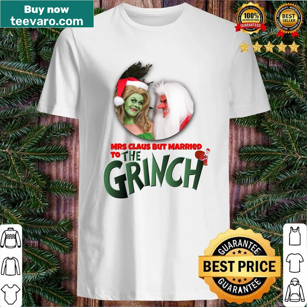 Mrs Claus shirt with Grinch-themed humorous slogan