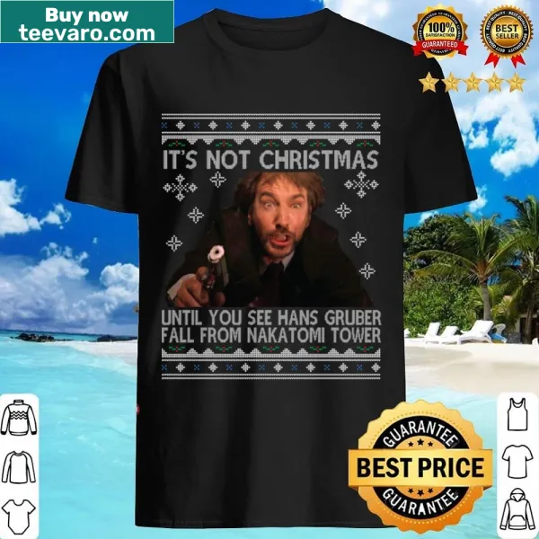 T-shirt with Die Hard movie quote about Hans Gruber