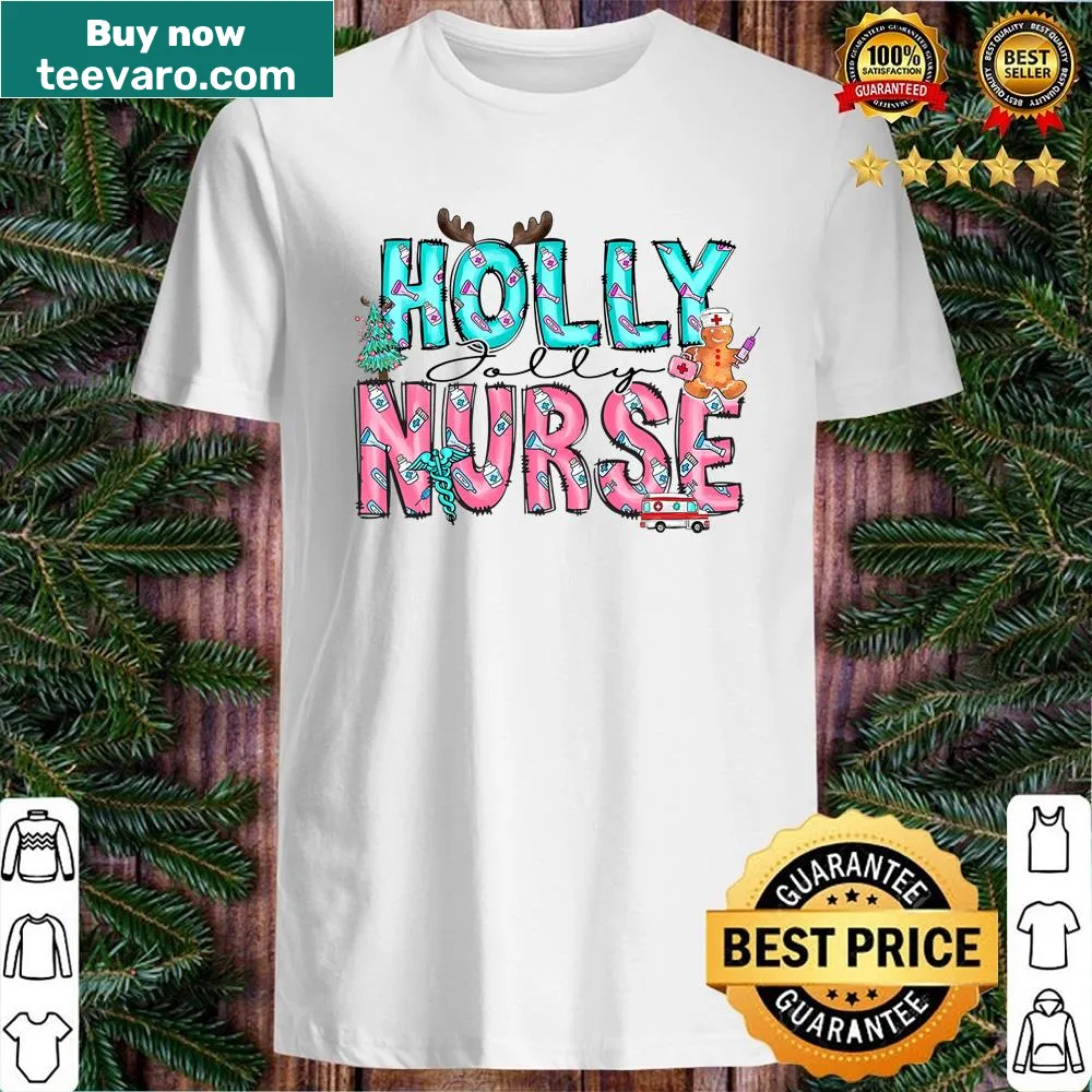 Festive Christmas shirt for nurses featuring holly and jolly themes for the season.