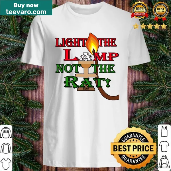 Humorous Light The Lamp! Not The Rat! shirt with bold text
