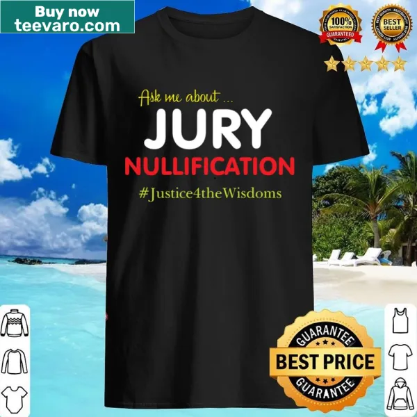 Jury Nullification shirt featuring bold typography on the chest