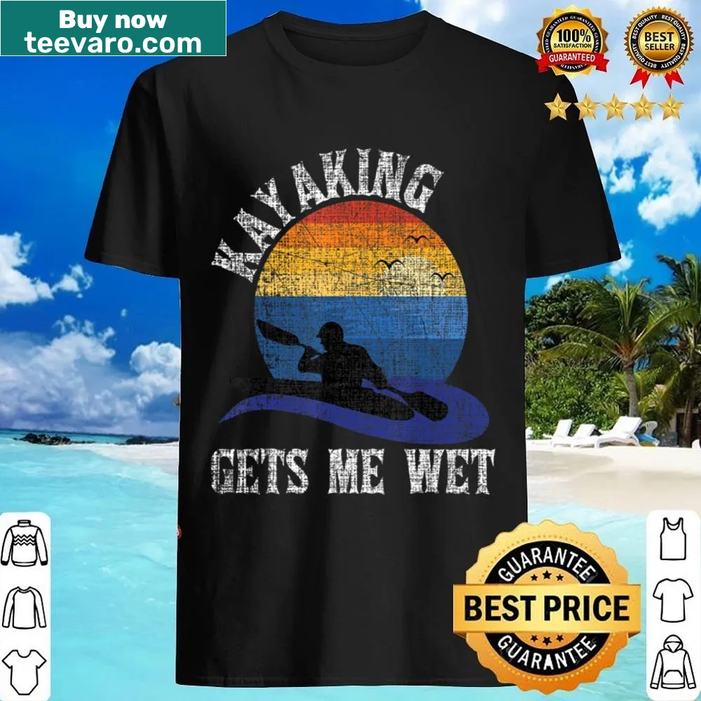 Kayaking-themed shirt with fun text about getting wet