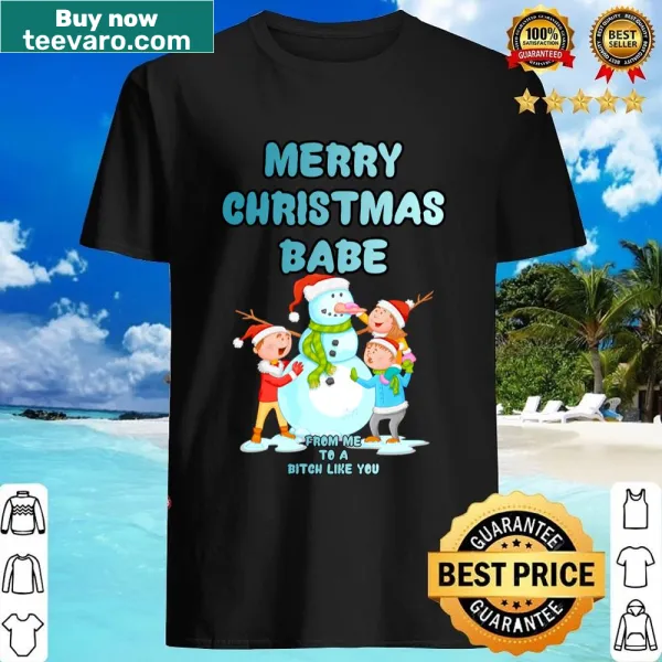 Edgy shirt with 'Merry Christmas Babe 2022 Rude' text for humor