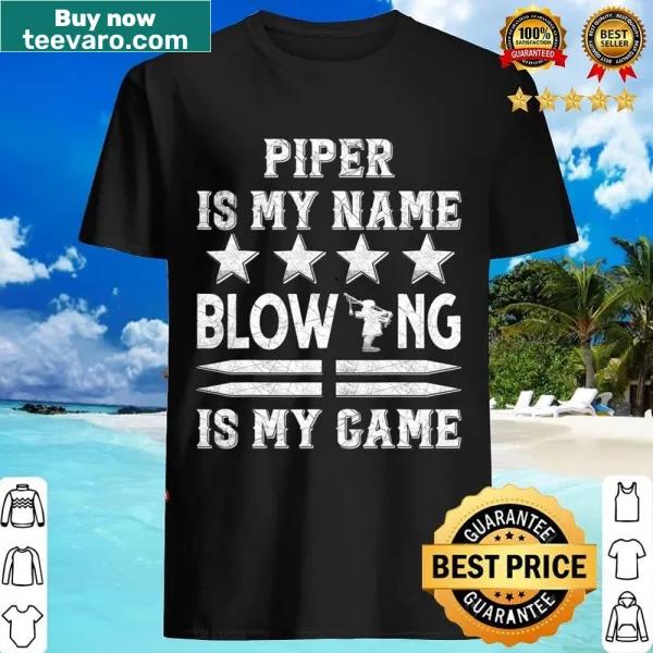 Humorous shirt with a bagpipe graphic and text about pipers