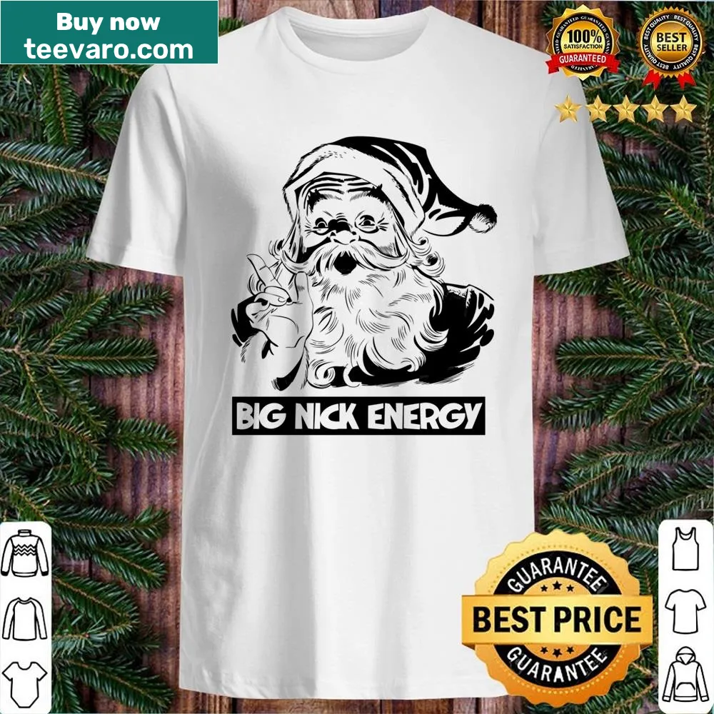 Text-based Big Nick Energy graphic on shirt