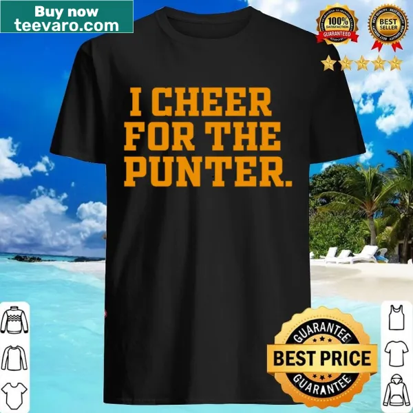 Shirt with the phrase 'I Cheer For The Punter' in bold typography