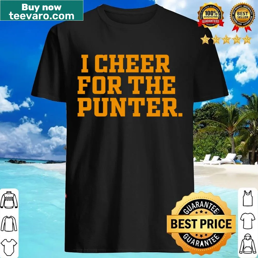 Shirt with the phrase 'I Cheer For The Punter' in bold typography