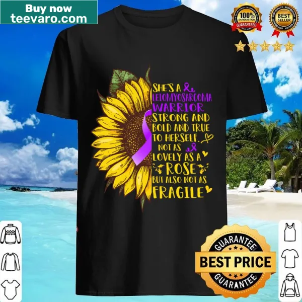 Empowering shirt with bold text celebrating a leiomyosarcoma warrior