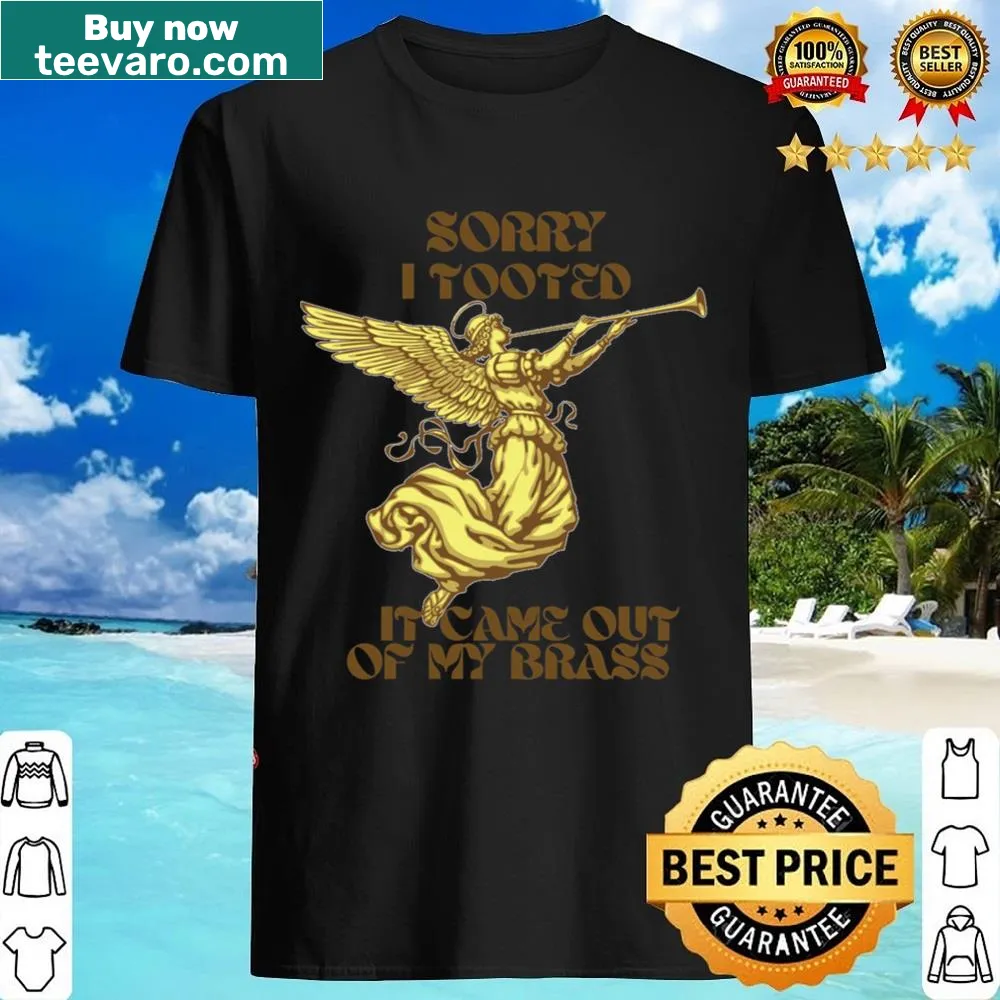 Funny trumpet shirt with 'Sorry I Tooted' for musicians.