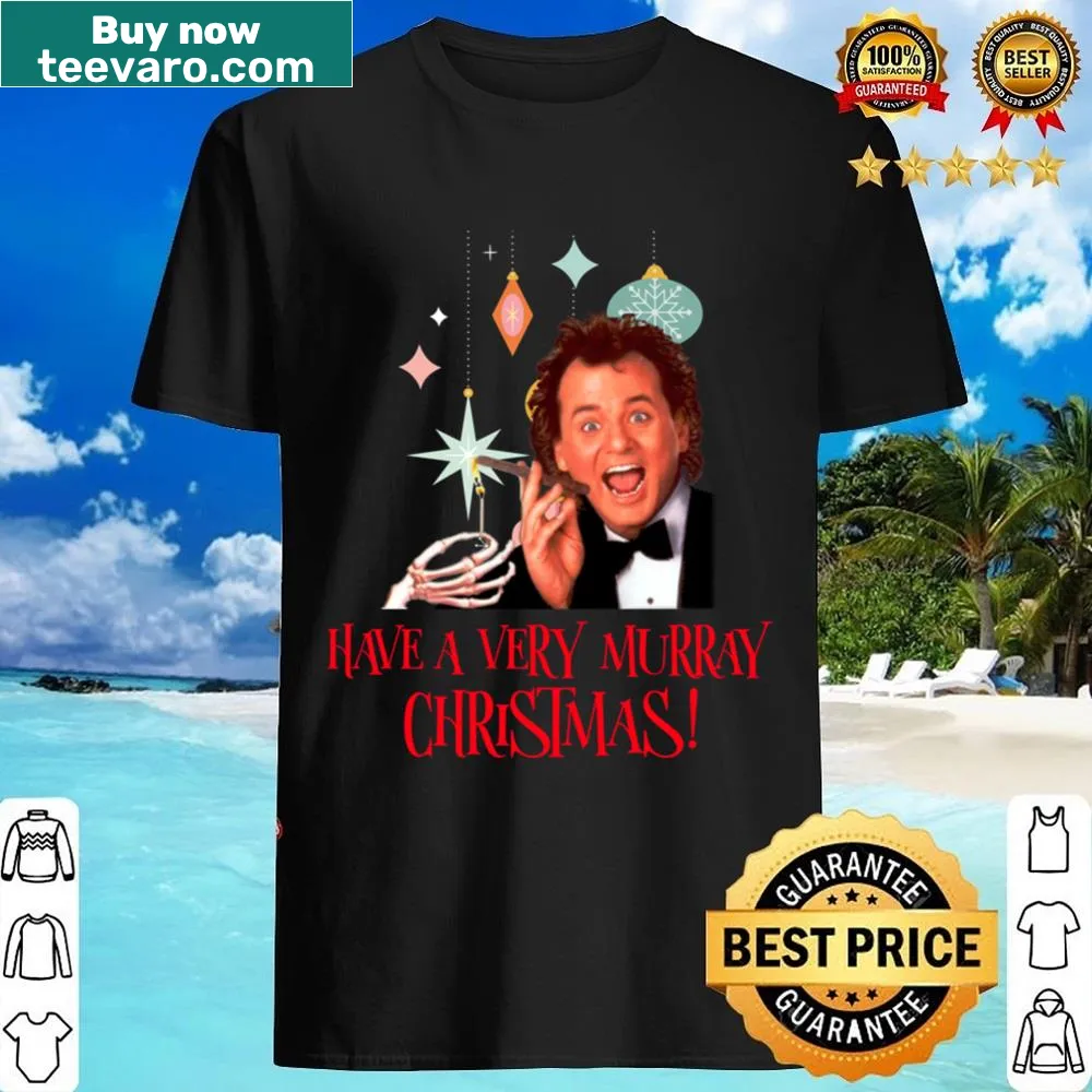 Festive shirt featuring the phrase Have A Very Murray Christmas!