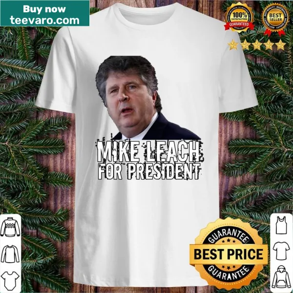 Humorous t-shirt endorsing Mike Leach for president