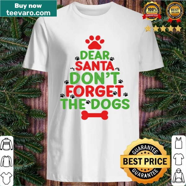 Shirt with a humorous message to Santa about dogs.