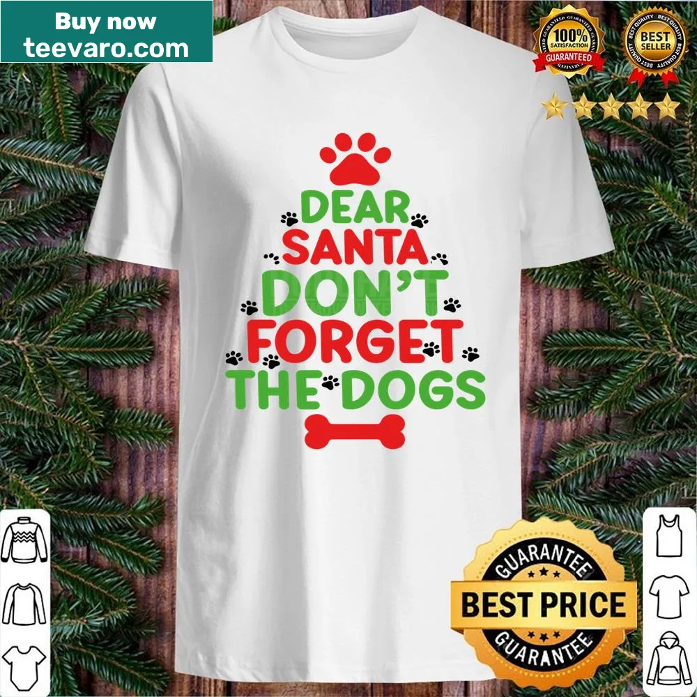 Shirt with a humorous message to Santa about dogs.