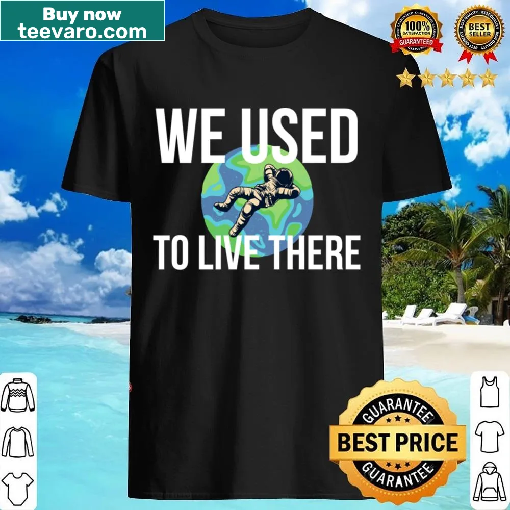 Simple shirt with a nostalgic phrase about past homes