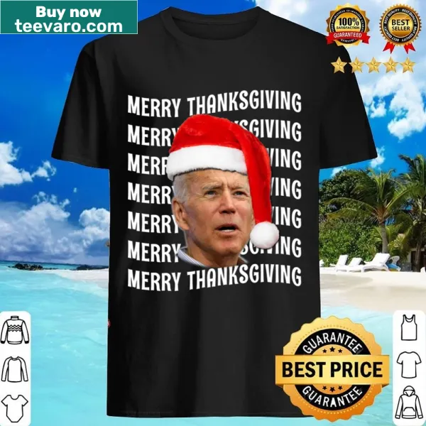 Funny Joe Biden meme joke shirt for Thanksgiving and Christmas