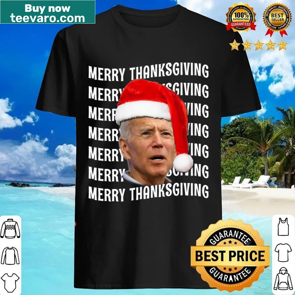 Funny Joe Biden meme joke shirt for Thanksgiving and Christmas