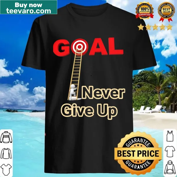 Motivational shirt with an inspirational message about perseverance.