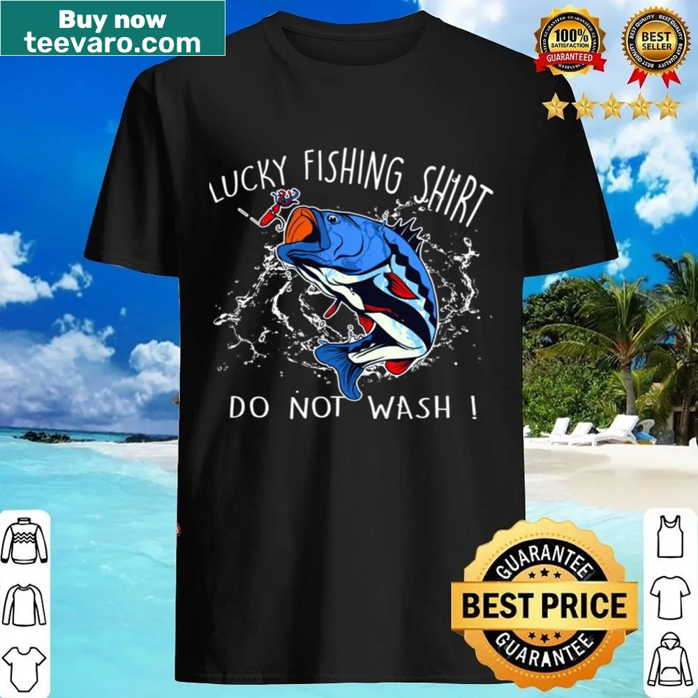 Funny fishing shirt with 'Do Not Wash' text