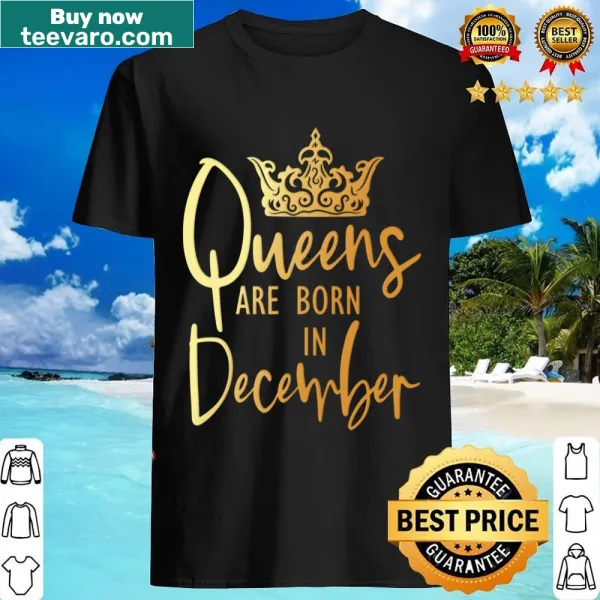Shirt celebrating December astrology queens