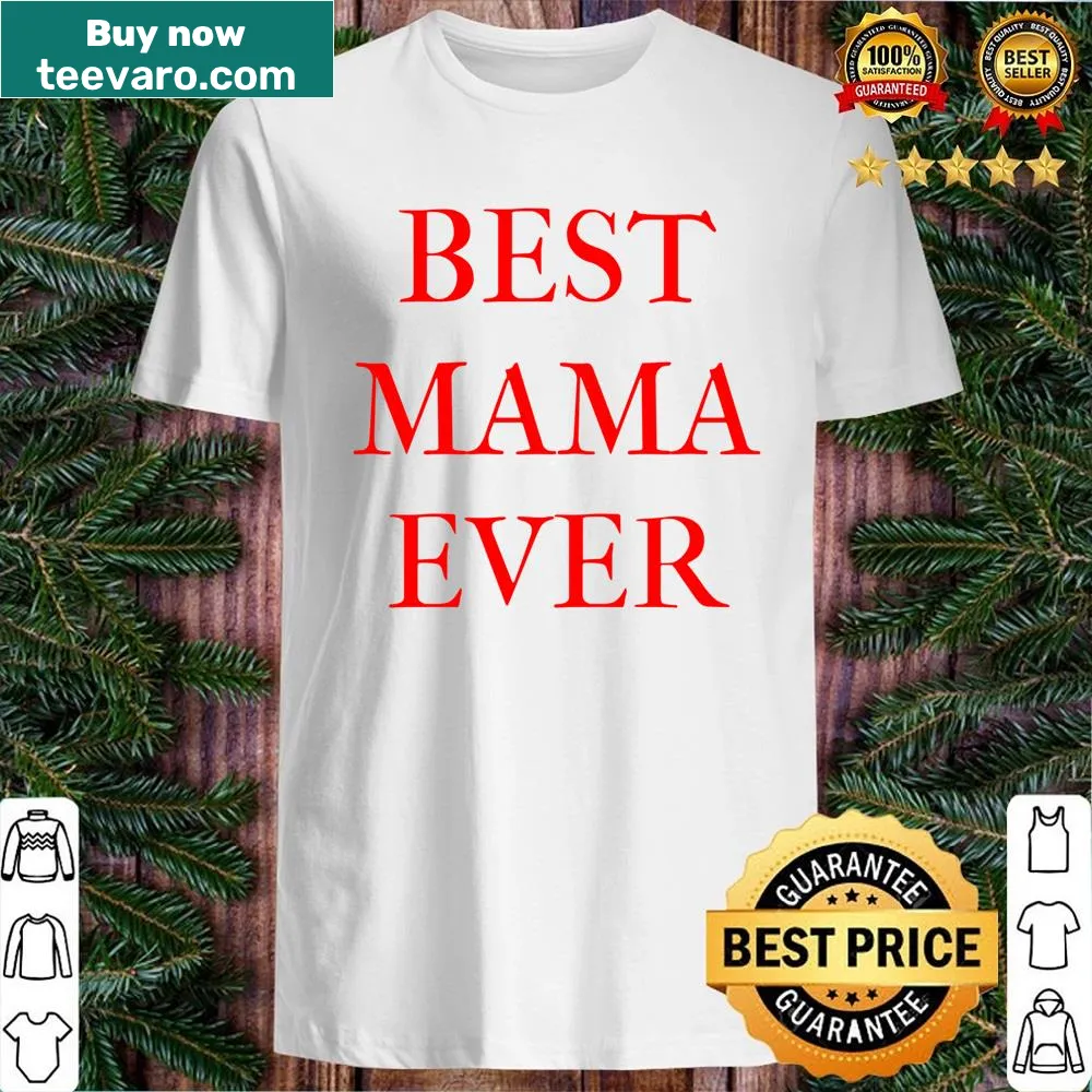 Typography shirt that reads 'Best Mama Ever' in playful font