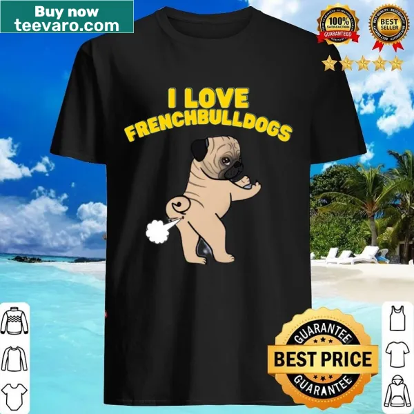 Shirt featuring French Bulldogs with 'Dogs Are My Favorite People' text