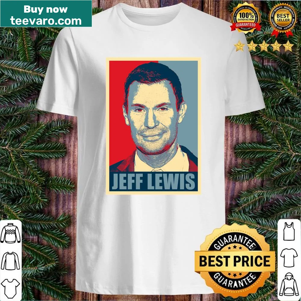 Inspirational shirt featuring the name Jeff Lewis in uplifting typography